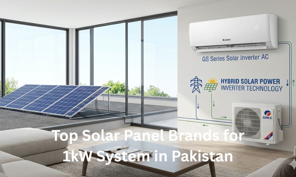 Top Solar Panel Brands for 1kW System in Pakistan